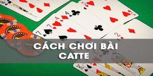 Cách chơi bài Catte