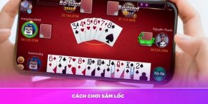 Cách chơi Sâm Lốc